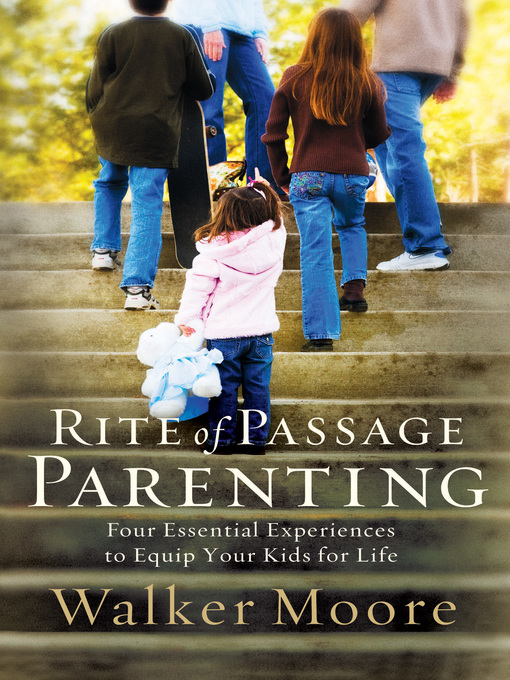 Title details for Rite of Passage Parenting by Walker Moore - Available